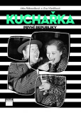 Kuchařka první republiky - Od dělnického Žižkova až do kuchyně filmových hvězd Kuchařka první republiky - Od dělnického Žižkova až do kuchyně filmových hvězd