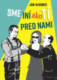 Sme iní ako tí pred nami Sme iní ako tí pred nami