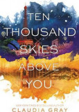 Ten Thousand Skies Above You Ten Thousand Skies Above You