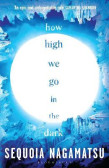 How High We Go in the Dark How High We Go in the Dark