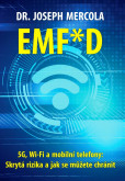EMF*D - 5G, Wi-Fi a mobilní telefony: Skrytá rizika a jak se chránit? EMF*D - 5G, Wi-Fi a mobilní telefony: Skrytá rizika a jak se chránit?