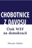 Chobotnice z Davosu aneb jak WEF ničí demokracii Chobotnice z Davosu aneb jak WEF ničí demokracii