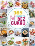 365 receptů bez cukru 365 receptů bez cukru