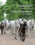 Kladrubáčci - Emilka se vrací / Little Kladrubers Emi Returns Kladrubáčci - Emilka se vrací / Little Kladrubers Emi Returns