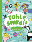 Tohle smrdí! A všechno ostatní taky! Tohle smrdí! A všechno ostatní taky!