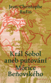 Král Sobol aneb Putování Mórice Beňovské Král Sobol aneb Putování Mórice Beňovské