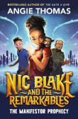 Nic Blake and the Remarkables: The Manifestor Prophecy Nic Blake and the Remarkables: The Manifestor Prophecy