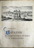Osídlenie Komárňanskej stolice v stredoveku Osídlenie Komárňanskej stolice v stredoveku