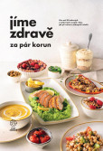 Jíme zdravě za pár korun - Více než 90 zdravých a výživných receptů s tipy, jak při vaření a nákupech ušetřit Jíme zdravě za pár korun - Více než 90 zdravých a výživných receptů s tipy, jak při vaření a nákupech ušetřit