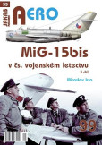 AERO 99 MiG-15bis v čs. vojenském letectvu 3. díl AERO 99 MiG-15bis v čs. vojenském letectvu 3. díl