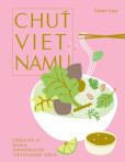Chuť Vietnamu - Udělejte si doma jednoduché vietnamské jídlo Chuť Vietnamu - Udělejte si doma jednoduché vietnamské jídlo