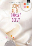Učíme se šít dámské oděvy Učíme se šít dámské oděvy