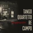 Tango Quartetto Re Campo:Inspiración - CD Tango Quartetto Re Campo:Inspiración - CD