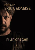 Případy Erica Adamse Případy Erica Adamse