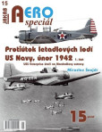 AEROspeciál 15 Protiútok letadlových lodí US Navy, únor 1942, 1. část - USS Enterprise útočí na Marshallovy ostrovy AEROspeciál 15 Protiútok letadlových lodí US Navy, únor 1942, 1. část - USS Enterprise útočí na Marshallovy ostrovy