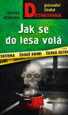Jak se do lesa volá Jak se do lesa volá