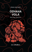 Odvaha volá - Štěstí přeje statečným Odvaha volá - Štěstí přeje statečným