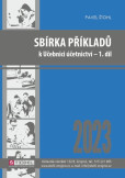 Sbírka příkladů k učebnici účetnictví I. díl 2023 Sbírka příkladů k učebnici účetnictví I. díl 2023