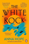 The White Rock: From the bestselling author of The Ballroom The White Rock: From the bestselling author of The Ballroom