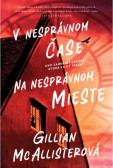 V nesprávnom čase na nesprávnom mieste V nesprávnom čase na nesprávnom mieste