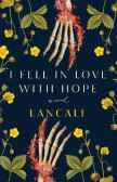 I Fell in Love with Hope I Fell in Love with Hope