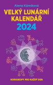 Velký lunární kalendář 2024 aneb Horoskopy pro každý den Velký lunární kalendář 2024 aneb Horoskopy pro každý den