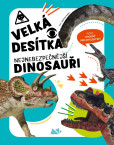Velká desítka – Nejnebezpečnější dinosauři Velká desítka – Nejnebezpečnější dinosauři