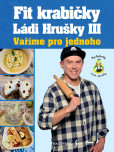 Fit krabičky Ládi Hrušky III - Vaříme pro jednoho Fit krabičky Ládi Hrušky III - Vaříme pro jednoho