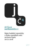 Napřeskáčku 4 - Nejen hudební vzpomínky z Klubu osamělých srdcí seržanta Pepře / 2017 a 2018 Napřeskáčku 4 - Nejen hudební vzpomínky z Klubu osamělých srdcí seržanta Pepře / 2017 a 2018