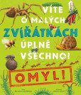 Víte o malých zvířátkách úplně všechno? Omyl! Víte o malých zvířátkách úplně všechno? Omyl!