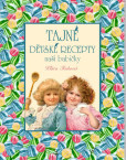 Tajné dětské recepty Tajné dětské recepty