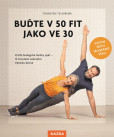 Buďte v 50 fit jako ve 30 Buďte v 50 fit jako ve 30
