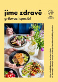 Jíme zdravě - Grilovací speciál Jíme zdravě - Grilovací speciál