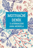 Motivační deník s afirmacemi Jana Menděla Motivační deník s afirmacemi Jana Menděla