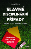Slavné disciplinární případy - Když fotbal spadne na dno Slavné disciplinární případy - Když fotbal spadne na dno
