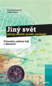 Jiný svět – jak jej odhalit, prožít, poc Jiný svět – jak jej odhalit, prožít, poc