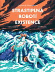 William & Meriwether 3 - Strastiplná robotí existence William & Meriwether 3 - Strastiplná robotí existence
