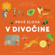 V divočine - Prvé slová V divočine - Prvé slová