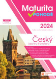 ČJ a literatura - Maturita v pohodě 2024 ČJ a literatura - Maturita v pohodě 2024