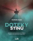 Doteky stínů - Dramatické kriminální příběhy podle skutečných událostí Doteky stínů - Dramatické kriminální příběhy podle skutečných událostí