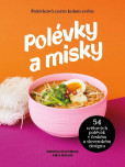Polévky a misky / 54 polévek, 54 misek od 15 designerů Polévky a misky / 54 polévek, 54 misek od 15 designerů