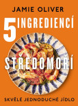 5 ingrediencí Středomoří - Skvělé jednoduché jídlo 5 ingrediencí Středomoří - Skvělé jednoduché jídlo