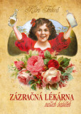 Zázračná lékárna naší babičky Zázračná lékárna naší babičky