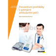 Preventivní prohlídky v primární ambulantní péči Preventivní prohlídky v primární ambulantní péči