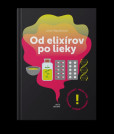 Od elixírov po lieky Od elixírov po lieky