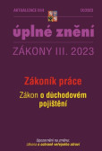 Aktualizace III/4 2023 Zákoník práce, zákon o důchodovém pojištění Aktualizace III/4 2023 Zákoník práce, zákon o důchodovém pojištění