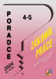 Poradce 4-5/2024 Zákoník práce s komentářem Poradce 4-5/2024 Zákoník práce s komentářem