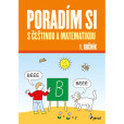 Poradím si s češtinou a matematikou 1. ročník Poradím si s češtinou a matematikou 1. ročník