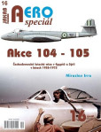 AEROspeciál 16 Akce 104-105 Československé letecké mise v Egyptě a Sýrii v letech 1955-1973 AEROspeciál 16 Akce 104-105 Československé letecké mise v Egyptě a Sýrii v letech 1955-1973