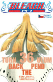 Bleach 36: Turn Back The Pendulum Bleach 36: Turn Back The Pendulum